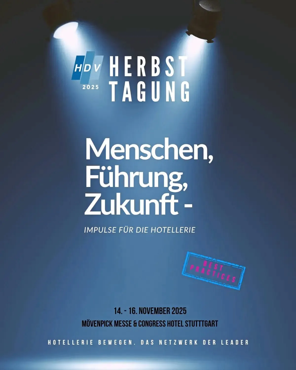 Das Tagungsmotto „Menschen, Führung, Zukunft – Impulse für die Hotellerie“ prägte die Herbsttagung der Hoteldirektorenvereinigung Deutschland (HDV) in Stuttgart.